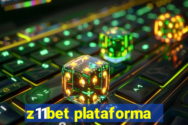z11bet plataforma